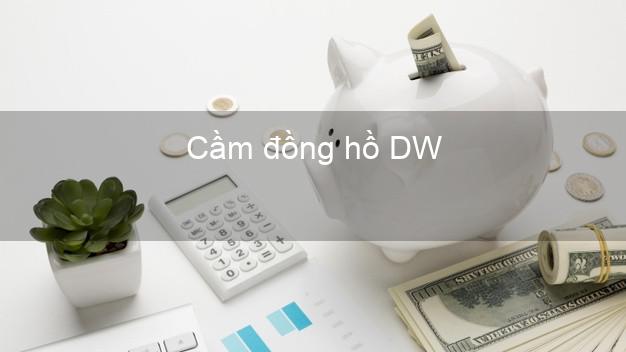 Cầm đồng hồ DW