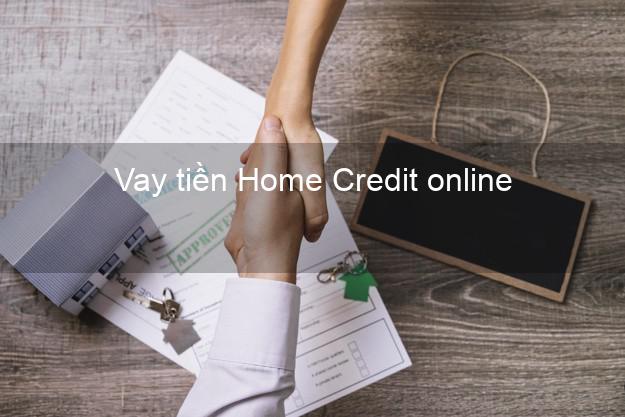 Vay tiền Home Credit online