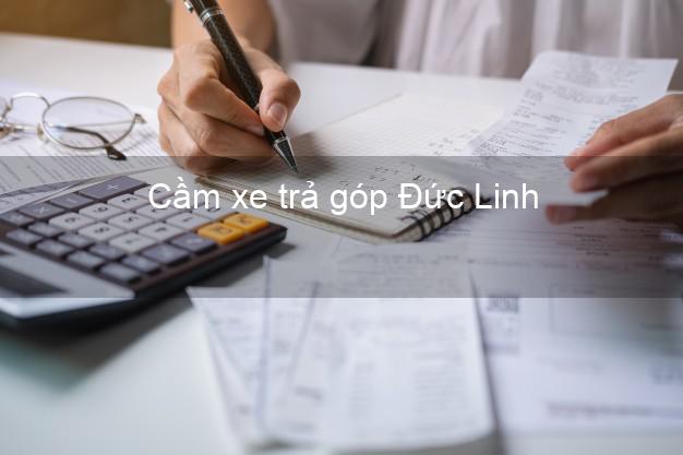 Địa chỉ Cầm xe trả góp Đức Linh Bình Thuận giá cao