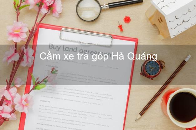 Top 10 Cầm xe trả góp Hà Quảng Cao Bằng nhanh nhất