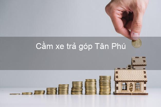 Top 3 Cầm xe trả góp Tân Phú Hồ Chí Minh giá cao