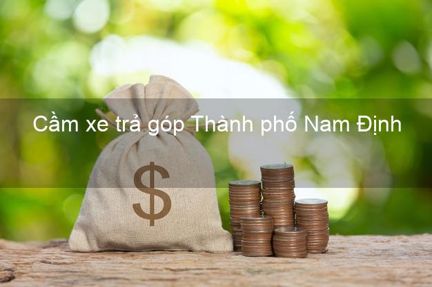 Top 5 Cầm xe trả góp Thành phố Nam Định uy tín