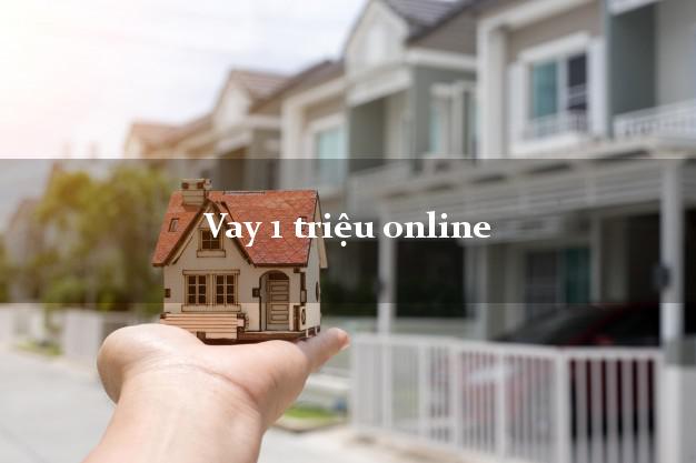 Vay 1 triệu online không cần gặp mặt